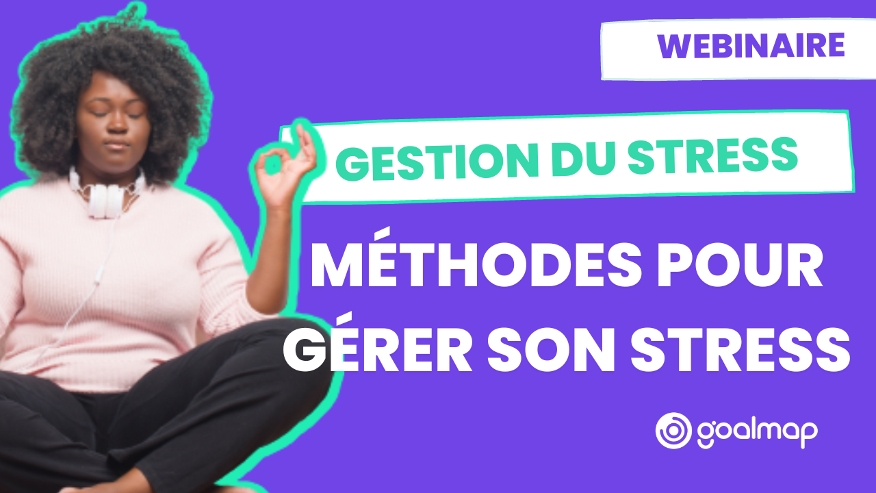Les méthodes pour gérer son stress
