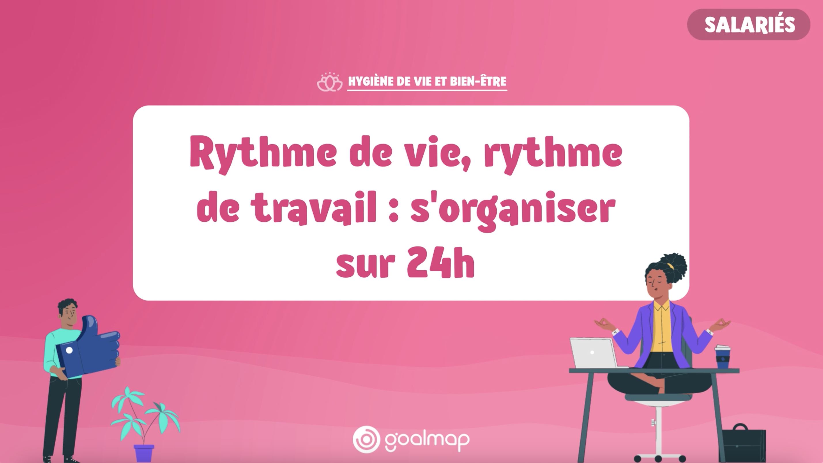 Rythme de vie, rythme de travail : s'organiser sur 24h