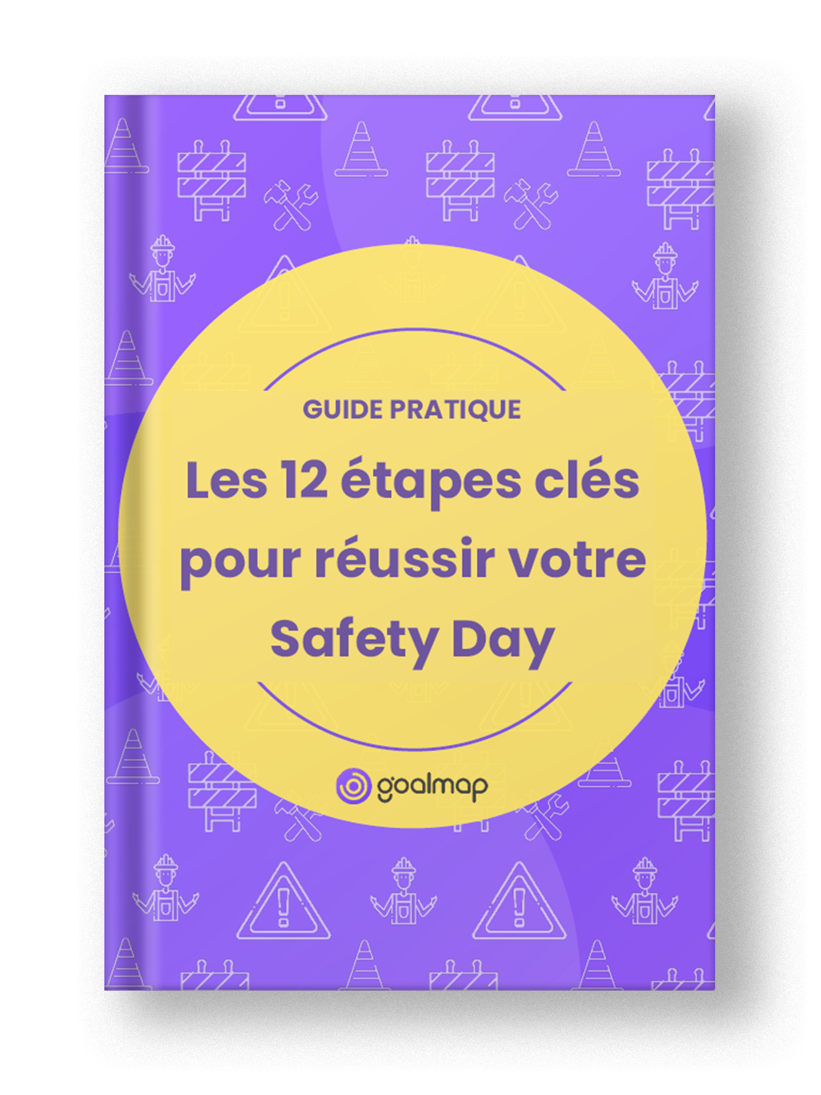 Safety day : 12 étapes pour réussir votre journée sécurité